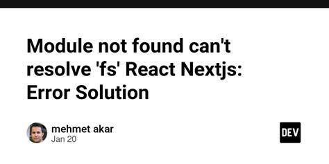 Module not found: Can't resolve 'fs' error [Solved] .
